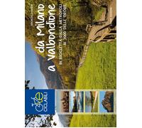 Da Milano a Valbondione. In bicicletta dalla metropoli ai 3000 delle Orobi...