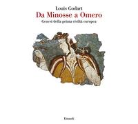 Da Minosse a Omero. Genesi della prima civiltà europea