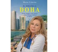Da Miranda a Doha. Il mio viaggio come prima e unica urologa italiana in Qatar