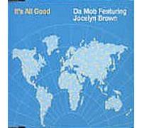 Da Mob Feat.Jocelyn Brown - It's All Good