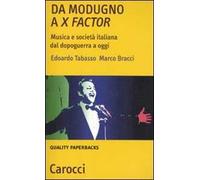 Da Modugno a X Factor. Musica e società italiana dal dopoguerra a oggi