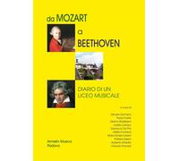 Da Mozart a Beethoven. Diario di un liceo Musicale - AA.VV.