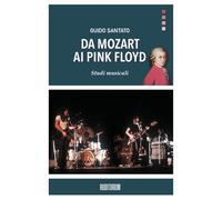 Da Mozart ai Pink Floyd. Studi musicali