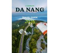 DA NANG TRAVEL GUIDE 2026