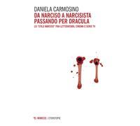 Da Narciso a narcisista passando per Dracula. Lo «stile Narciso» fra lette...