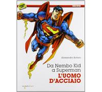 Da Nembo Kid a Superman. L'uomo d'acciaio