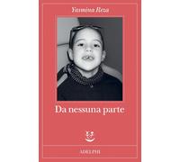 Da nessuna parte [Paperback] [Feb 24, 2026] Reza, Yasmina; Morpurgo, Anna and Sa