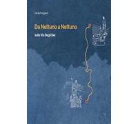 Da Nettuno a Nettuno. Sulla via degli dei