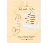 Da NOI al "Sì": Il wedding planner definitivo per l'organizzazione del nostro matrimonio