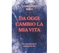 Da oggi cambio la mia vita