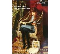 Da ogni luogo per nessun luogo