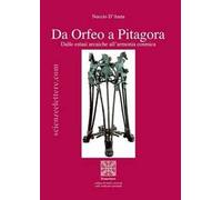 Da Orfeo a Pitagora. Dalle estasi arcaiche all'armonia cosmica