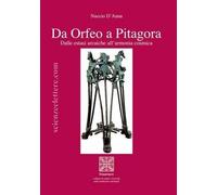 Da Orfeo a Pitagora. Dalle estasi arcaiche all'armonia cosmica