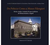 Da Palazzo Como a Museo Filangieri. Storia, tutela e restauro di una residenza del Rinascimento a Napoli