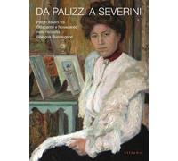 Da Palizzi a Severini. Pittori italiani tra Ottocento e Novecento nella raccolta