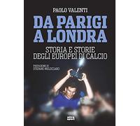 Da Parigi a Londra. Storia e storie degli Europei di calcio