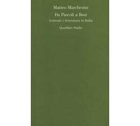 Da Pascoli a Busi. Letterati e letteratura in Italia