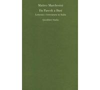 Da Pascoli a Busi. Letterati e letteratura in Italia