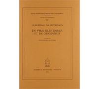 Da Pastrengo,Guglielmo. - De viris illustribus et de originibus.