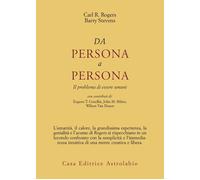 Da persona a persona. Il problema di essere umani - Rogers Carl R., Steven...