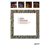 Da Petra a Shawbak. Archeologia di una frontiera. Ediz. italiana e inglese