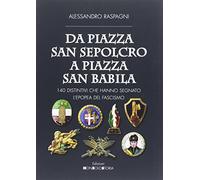 Da piazza San Sepolcro a San Babila 140 distintivi Fascismo Raspagni
