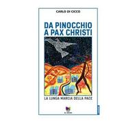 Da Pinocchio a Pax Christi. La lunga marcia della pace