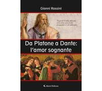 Da Platone a Dante: l'amor sognante