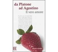 Da Platone a S. Agostino. Il vero amore
