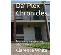 Da' Plex Chronicles: Four young men journey into manhood