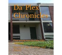Da' Plex Chronicles: Four young men journey into manhood
