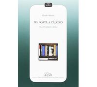 Da Porta a Calvino. Saggi e ritratti critici