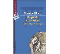 Da preda a cacciatore. La politica dell'esperienza religiosa