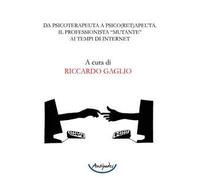 Da psicoterapeuta a psico(ret)apeuta. Il professionista “mutante” ai tempi di internet