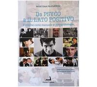 Da Psyco a Il lato positivo. Il cinema come manuale di psicopatologia