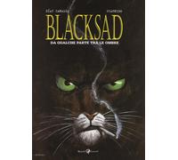 Da qualche parte fra le ombre. Blacksad - Díaz Canales Juan, Guarnido Juanjo