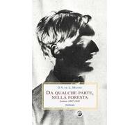 Da qualche parte, nella foresta. Lettere 1897-1939
