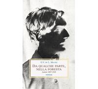 Da qualche parte, nella foresta. Lettere 1897-1939 - 2025 - Medus
