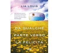 Da qualche parte verso la felicità