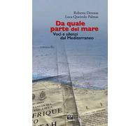 Da quale parte del mare. Voci e silenzi dal Mediterraneo