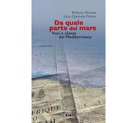 Da quale parte del mare. Voci e silenzi dal Mediterraneo