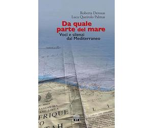 Da quale parte del mare. Voci e silenzi dal Mediterraneo