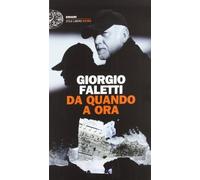 Da quando a ora. Con 2 CD Audio (Einaudi. Stile libero extra) di Faletti, Giorgio (2012) Tapa blanda