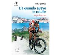 Da quando avevo le rotelle