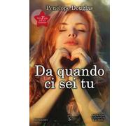 Da quando ci sei tu. The Fall Away Series