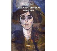 Da quando gli occhi mentono