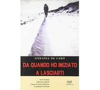 Da quando ho iniziato a lasciarti