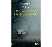 Da quando sei scomparsa