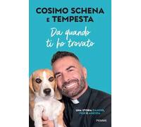 Da quando ti ho trovato. Una storia d'amore, fede e amicizia