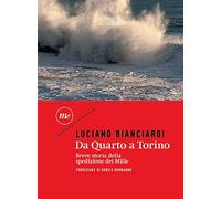 Da Quarto a Torino. Breve storia della spedizione dei Mille